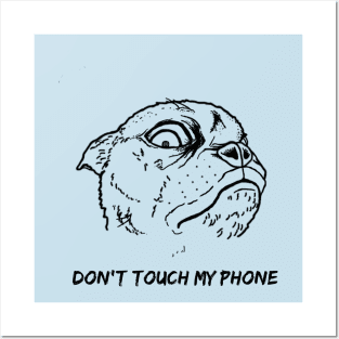 don't touch my phone Posters and Art